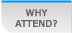 why attend?